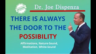 Dr. Joe #Dispenza • There Is Always The Door To The Possibility  • #Meditation