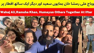 Wahaj Ali Ramsha Khan Humayun Others Together At Iftar | Ramadan | Tere Bin