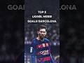 Top 5 Lionel Messi Goals Barcelona #shorts #viralshorts