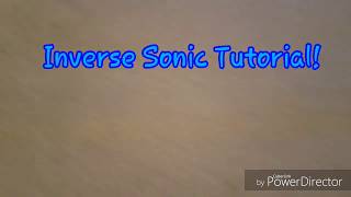 Inverse Sonic Tutorial!