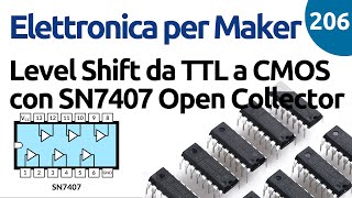Level Shift da TTL a CMOS con SN7407 Open Collector - Video 206
