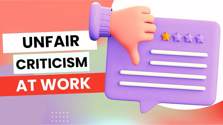 Dealing With Unfair Criticism At Work