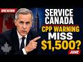 CPP June Warning: Many Canadians May Miss This $1,500 Payment