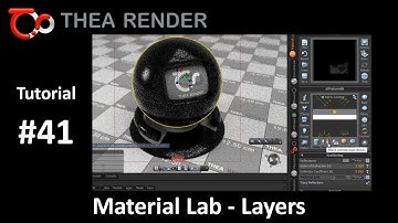 Thea Render --- Material Lab / Layers --- Tutorial #41