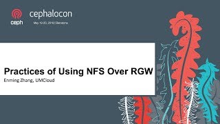 Practices of Using NFS Over RGW - Enming Zhang, UMCloud