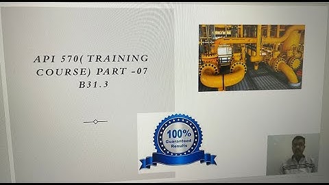 API   570   B31.3 , PART  07 #qualitycontrol