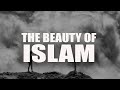 The beauty of islam