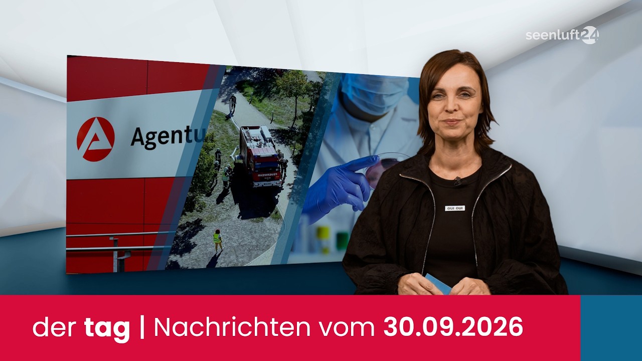 der tag | Die Nachrichten vom 30.09.2026