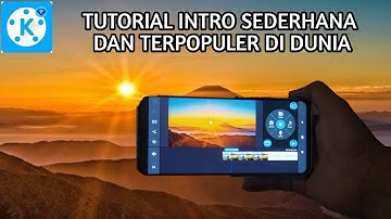 Cara Membuat INTRO Sederhana & Terbaik | Kinemaster