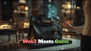 Web3 Meets Gucci How Crypto Stops Counterfeits