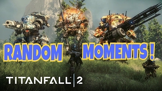 Titanfall 2 RANDOM MOMENTS!!! {Porn,Juice,WorldStar}