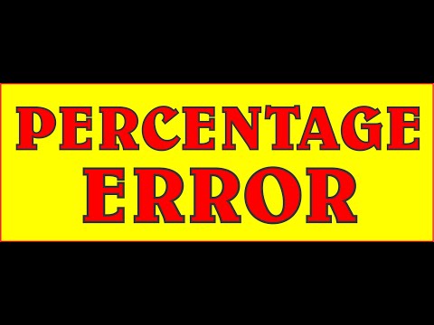 HOW TO CALCULATE PERCENTAGE ERROR. my simple maths
