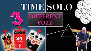 David Gilmour - Time (solo) -  3 FUZZ, WHICH ONE IS THE BEST?-