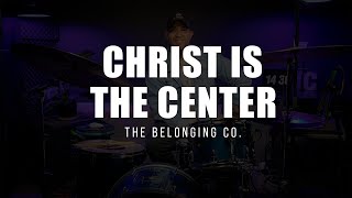 Christ Is The Center - The Belonging Co. Drum Tutorial-Play Through