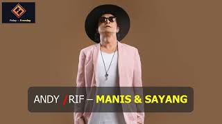 Andy Rif - Manis \u0026 Sayang