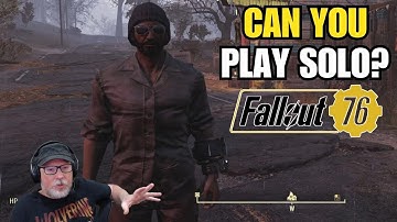 Can You Play Solo In Fallout 76?