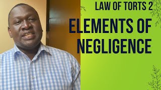 Law of torts 2. Elements of negligence.
