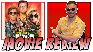 Once Upon a Time in Hollywood - Movie Review (A Quentin Tarantino Film)