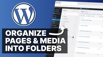 How to Organize Pages and Media (and more) into folders in WordPress