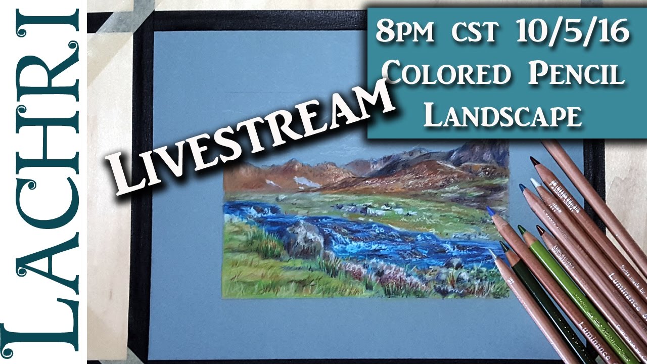 Colored Pencil Landscape Livestream - Lachri