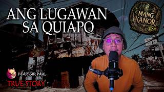 ANG LUGAWAN SA QUIAPO - TRUE STORY - DEAR SIR PAUL screenshot 3