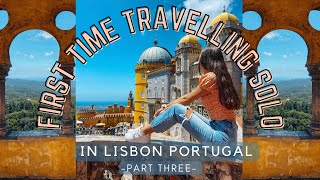 my solo trip to LISBON PORTUGAL | first time travelling alone | pt. 3