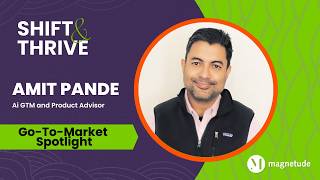 Subtract to Grow - Amit Pande - Shift & Thrive - Go-to-Market Deep Dive - Episode # 108
