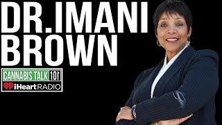 Dr. Imani Brown, the Director of the Social Equity Program in Los Angeles | Cannabis Talk 101