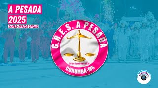 A Pesada 2025 Samba Enredo Oficial