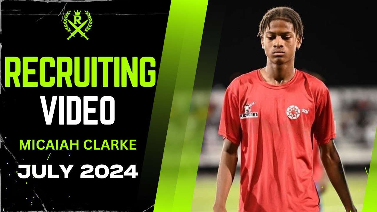 MICAIAH CLARKE | Soccer Recruiting Video *July 2024*