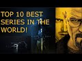 Top 10 best series in the world !