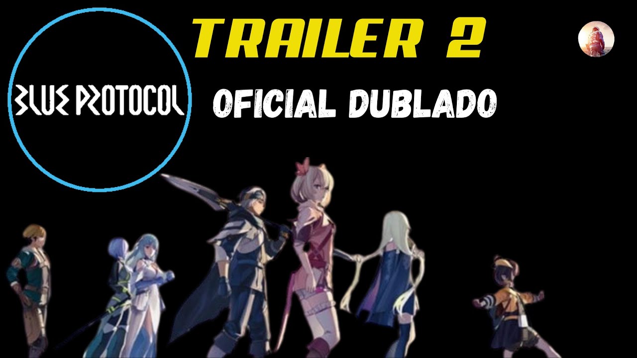BLUE PROTOCOL 2 TRAILER OFICIAL DUBLADO #blueprotocol #livestream # ...