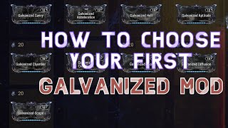 How to Choose Your First Galvanized Mod - Warframe