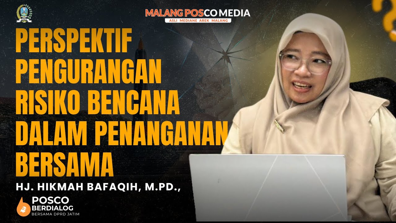 Perspektif Pengurangan Risiko Bencana Dalam Penanganan Bersama I  Podcast DPRD Jatim