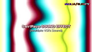 SwirlRays | SOUND EFFECT