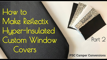 Reflectix Insulated Window Covers Inserts Privacy Light Blocking Curtains Stealth Camper RV Van P2