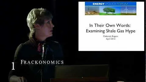 Frackonomics Pt 1 - Deborah Rogers