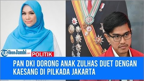 PAN DKI Dorong Anak Zulhas Duet dengan Kaesang di Pilkada Jakarta