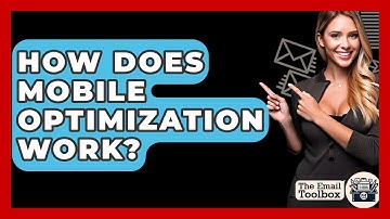 How Does Mobile Optimization Work? - TheEmailToolbox.com