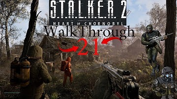 STALKER 2: Heart of Chornobyl Gameplay Walkthrough part 21