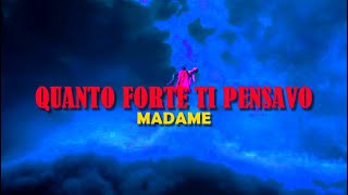 MADAME-QUANTO FORTE TI PENSAVO(Lyrics Ita)