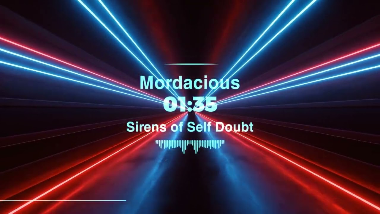 Mordacious - Sirens of Self Doubt