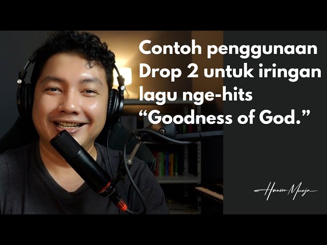 Penerapan Drop 2 untuk Iringan Lagu Goodness of God | Belajar Piano | Tutorial Gospel Indonesia
