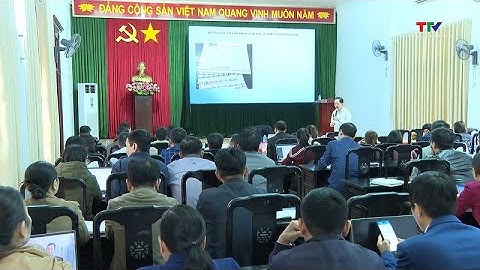 Bồi dưỡng nghiệp vụ tiếp công dân, giải quyết khiếu nại, tố cáo| Truyền hình Thanh Hóa