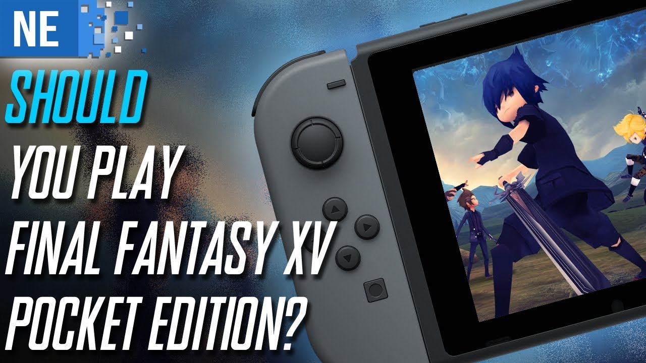 Should You Play Final Fantasy Xv Pocket Edition Hd Youtube