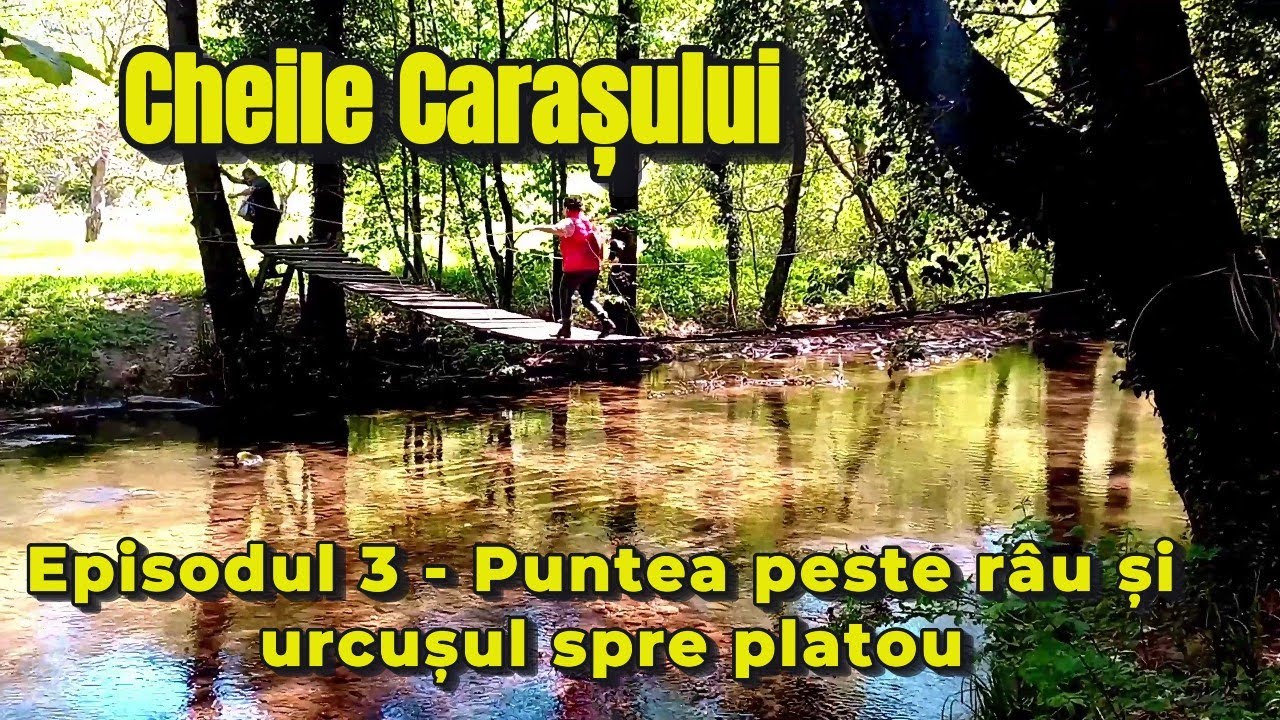 Cheile Carașului – Prin Poiana Prolaz spre Dealul Stocit și platoul Iabalcei (Episodul 3 din 3)