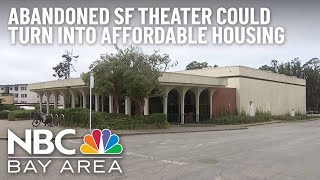 Developer Looks to Turn Abandoned Movie Theater Into Affordable Housing in SF