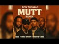 Leon Thomas MUTT Remix Feat VEDO Chris Brown Freddie Gibbs mp3