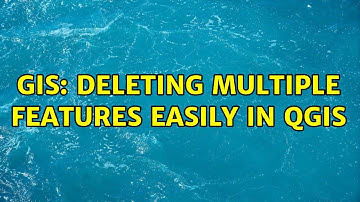 GIS: Deleting multiple features easily in QGIS (3 Solutions!!)