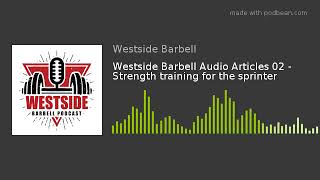 Westside Barbell Audio Articles 02 - Strength training for the sprinter